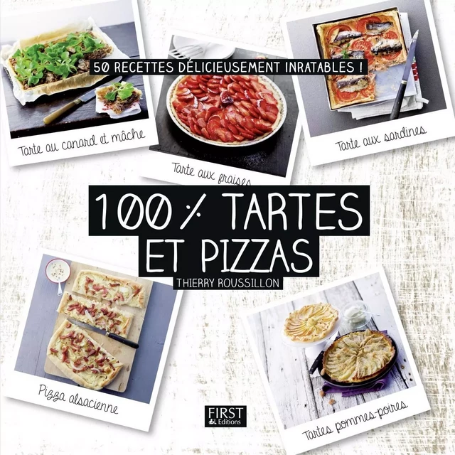 100 % tartes et pizzas - Thierry ROUSSILLON - edi8