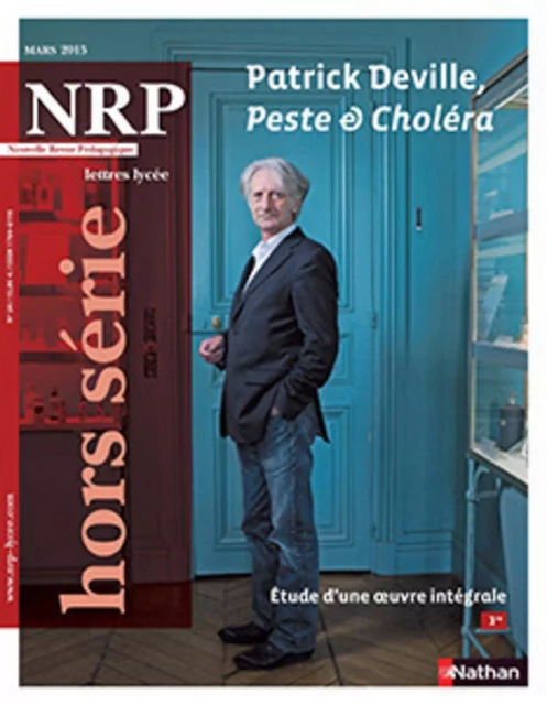 NRP Lycée Hors-Série - Patrick Deville, Peste et Choléra - Mars 2015 (Format PDF) -  Collectif - Nathan