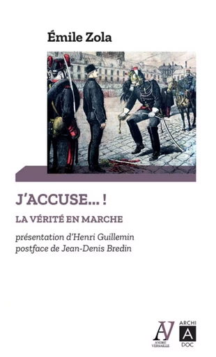 J'accuse... ! La vérité en marche - Et autres textes sur l'affaire Dreyfus - Emile Zola - L'Archipel