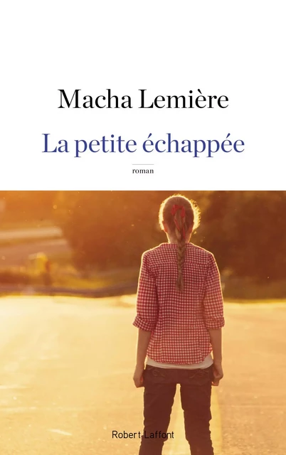 La Petite échappée - Macha Lemiere - Groupe Robert Laffont