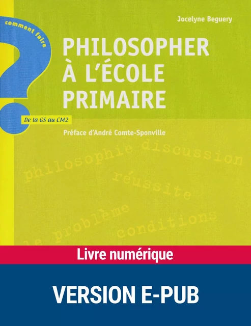 Philosopher à l'école primaire - Jocelyne Beguery - Retz