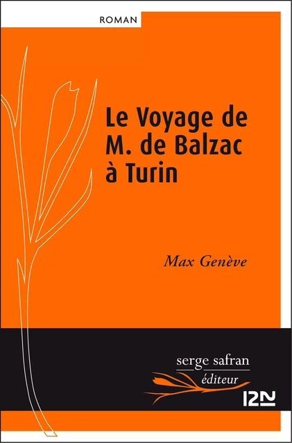 Le Voyage de M. de Balzac à Turin - Max Genève - Univers Poche