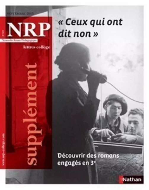 NRP Supplément Collège - "Ceux qui ont dit non" - Septembre 2015 - Format Numérique -  Collectif - Nathan