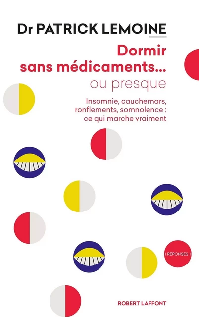 Dormir sans médicaments... ou presque - Patrick Lemoine - Groupe Robert Laffont