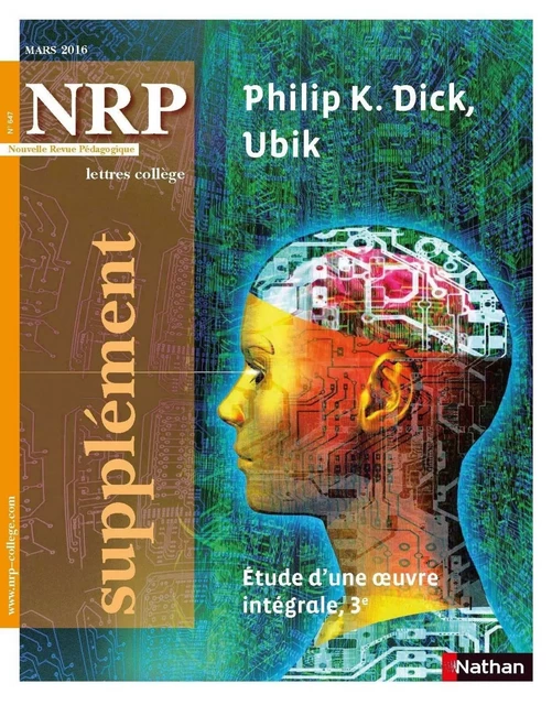 NRP Supplément Collège - Ubik de Philip K. Dick - Mars 2016 (Format PDF) -  Collectif - Nathan