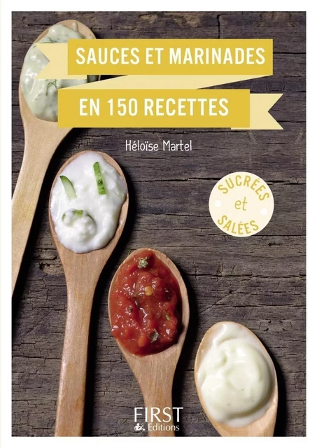 Petit Livre - Sauces et marinades en 150 recettes - Héloïse MARTEL - edi8