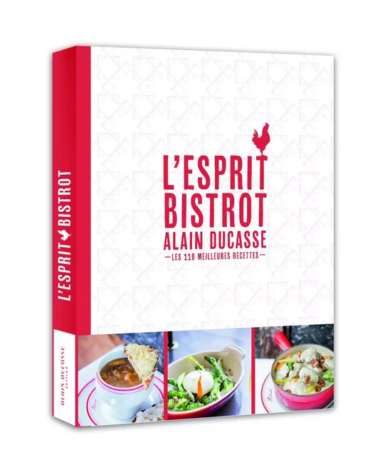 L'esprit bistrot - Alain Ducasse - Alain Ducasse - LEC communication (A.Ducasse)