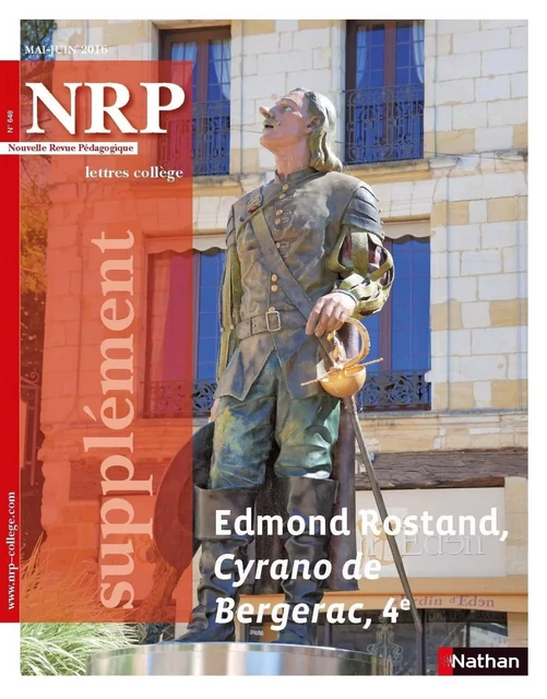 NRP Supplément Collège - Cyrano de Bergerac d'Edmond Rostand - Mai-Juin 2016 (Format PDF) -  Collectif - Nathan