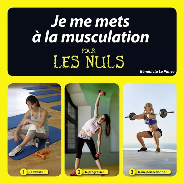 Je me mets à la muscu pour les Nuls - Bénédicte Le Panse - edi8