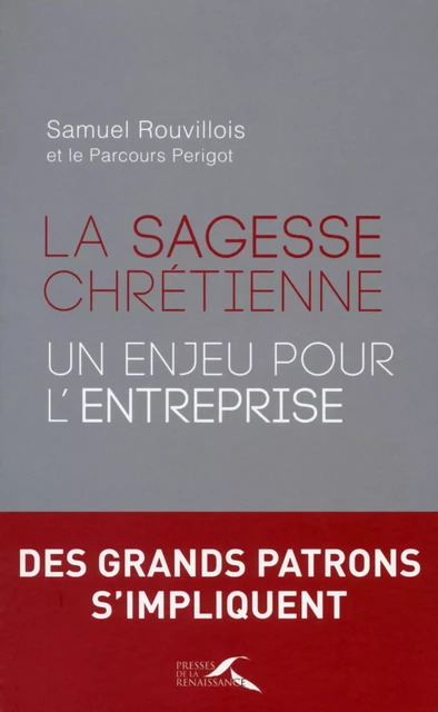 La sagesse chrétienne : un enjeu pour l'entreprise - Samuel Rouvillois - Place des éditeurs