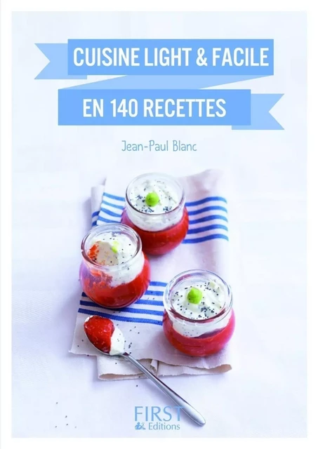 Petit livre de - Cuisine light et facile en 140 recettes - Jean-Paul Blanc - edi8