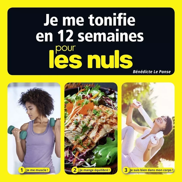 Je me tonifie en 12 semaines pour les Nuls - Bénédicte Le Panse - edi8