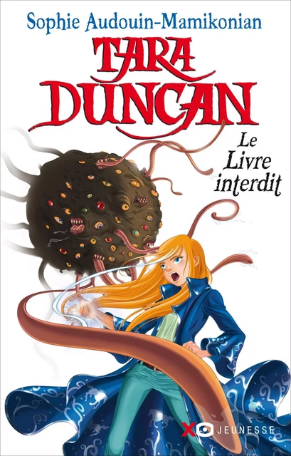 Tara Duncan: Le livre interdit - Sophie AUDOUIN-MAMIKONIAN - XO éditions