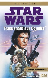 Star Wars - La trilogie corellienne - tome 1