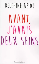 Avant, j'avais deux seins