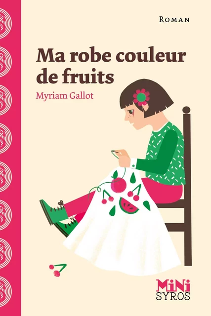 Ma robe couleur de fruits - Myriam Gallot - Nathan