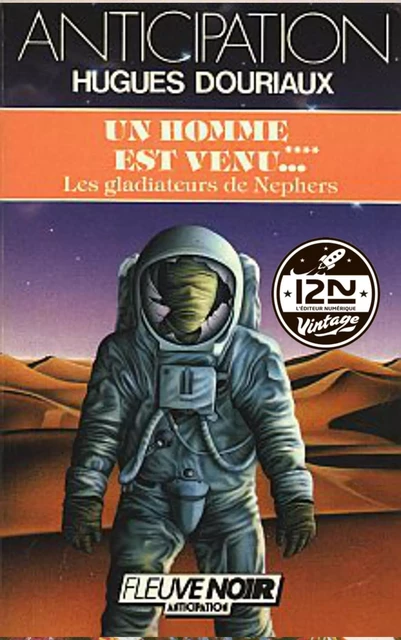 Un homme est venu - Tome 4 : Les Gladiateurs de Nephers - Hugues Douriaux - Univers Poche