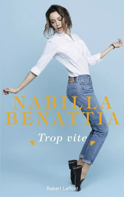 Trop vite - Nabilla Benattia - Groupe Robert Laffont