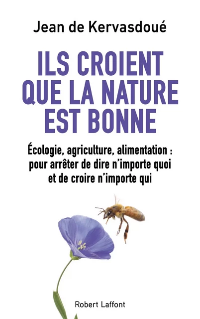 Ils croient que la nature est bonne - Jean de Kervasdoue - Groupe Robert Laffont