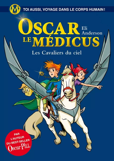 Oscar le Médicus - tome 5 Les cavaliers du ciel - Eli Anderson,  Titwane - Versilio