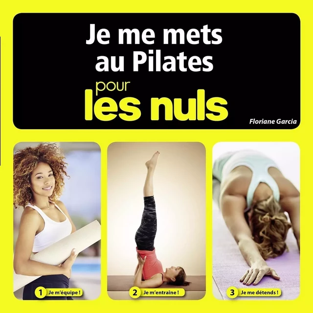 Je me mets au pilates Pour les Nuls - Floriane Garcia - edi8