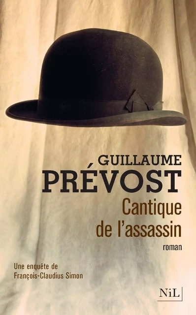 Cantique de l'assassin - Guillaume PRÉVOST - Groupe Robert Laffont