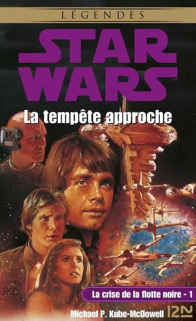 Star Wars - La crise de la flotte noire, tome 1 : La tempête approche - Michael P. Kube-McDowell - Univers Poche