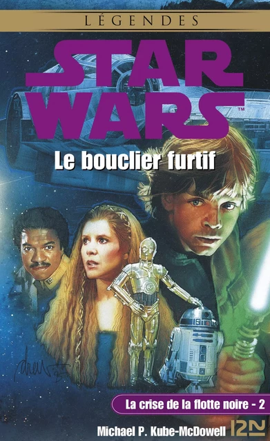 Star Wars - La crise de la flotte noire, tome 2 : Le bouclier furtif - Michael P. Kube-McDowell - Univers Poche