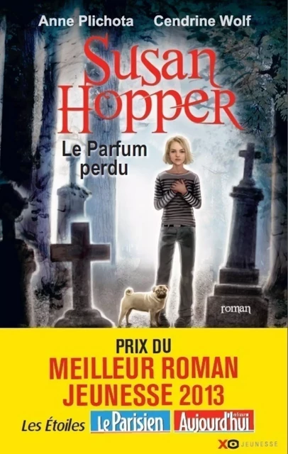 Susan Hopper - tome 1 Le parfum perdu - Anne Plichota, Cendrine Wolf - XO éditions