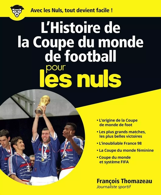 L'Histoire de la Coupe du monde de football pour les Nuls, grand format - François Thomazeau - edi8