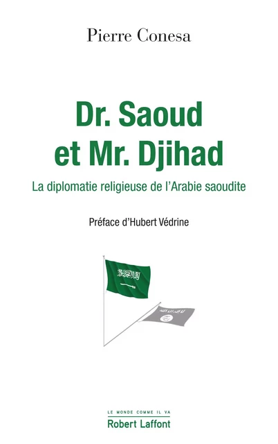 Dr. Saoud et Mr. Djihad - Pierre Conesa - Groupe Robert Laffont