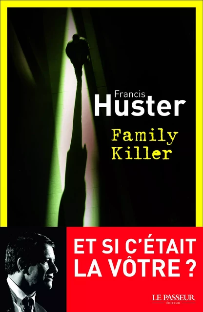 Family Killer - Francis Huster - Le Passeur