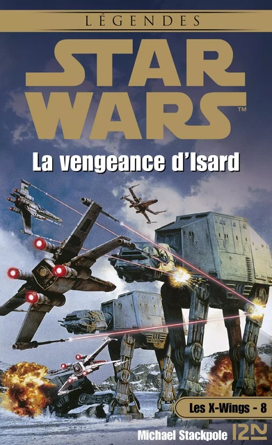 Star Wars - Les X-Wings - tome 8 : La vengeance d'Isard - Michael A. Stackpole - Univers Poche