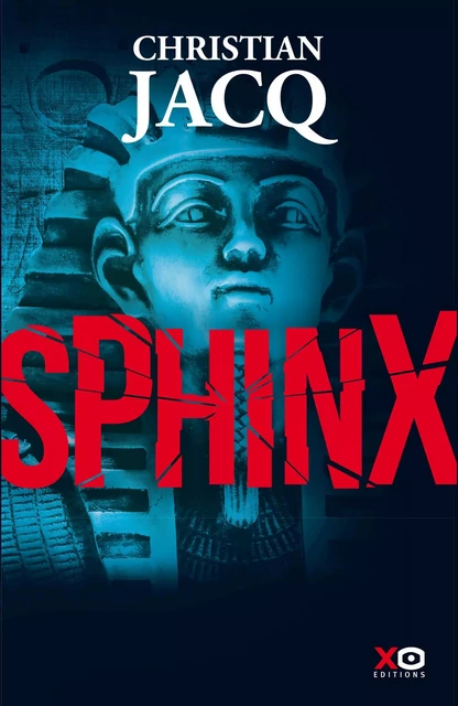 Sphinx - Christian Jacq - XO éditions