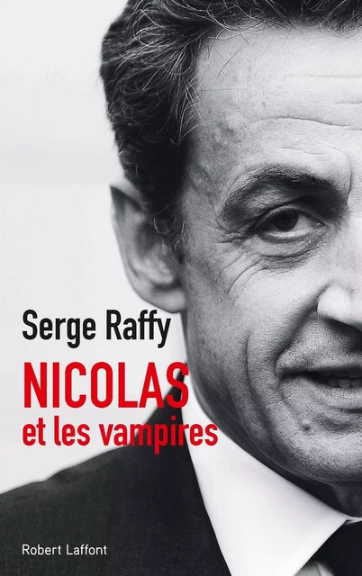 Nicolas et les vampires - Serge Raffy - Groupe Robert Laffont