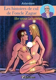 Les Histoires de cul de l'oncle Zague - tome 4 - Tome 4