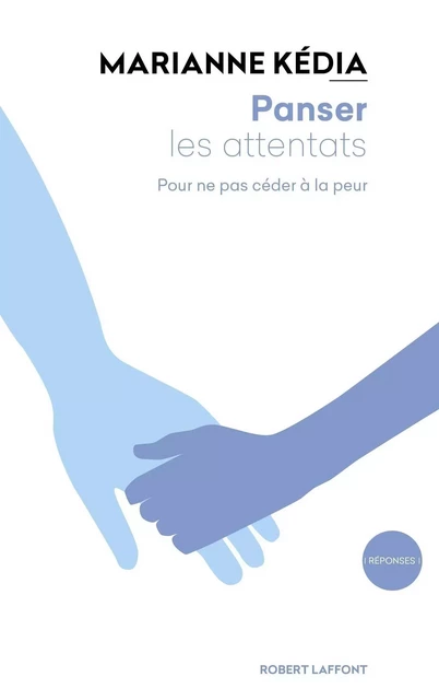 Panser les attentats - Marianne Kédia - Groupe Robert Laffont