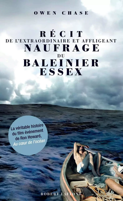 Récit de l'extraordinaire et affligeant naufrage du baleinier Essex - Owen Chase - Groupe Robert Laffont