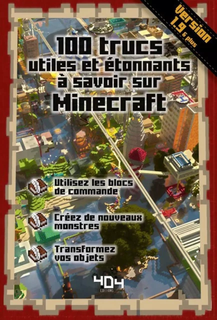 100 trucs utiles et étonnants à savoir sur Minecraft - version 1.9 - Stéphane PILET - edi8