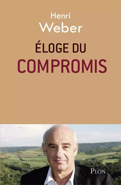 Eloge du compromis - Henri Weber - Place des éditeurs