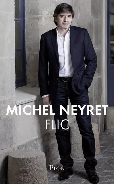 Flic - Michel Neyret - Place des éditeurs