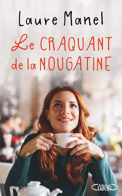 Le craquant de la nougatine - Laure Manel - Michel Lafon