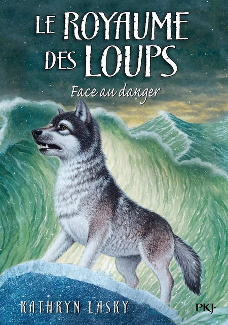 Le royaume des loups tome 5 - Kathryn Lasky - Univers Poche