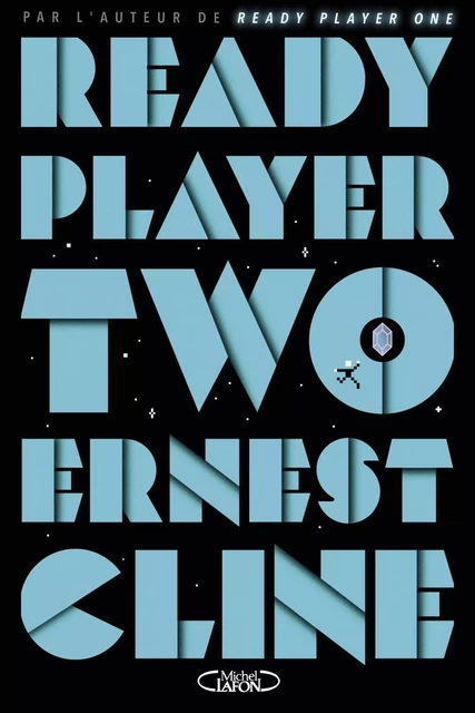 Ready Player Two - Tome 2 - Ernest Cline - Michel Lafon