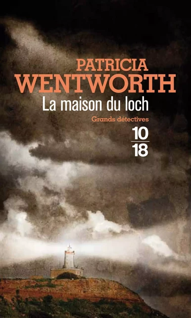 La maison du loch - Patricia Wentworth - Univers Poche