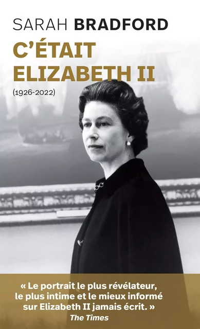 C'était Elizabeth II - Sarah Bradford - L'Archipel