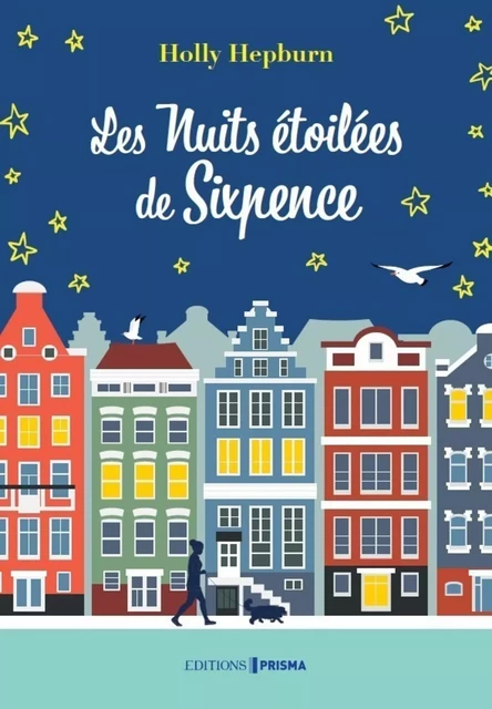 Les Nuits étoilées de Sixpence - Holly Hepburn - Editions Prisma