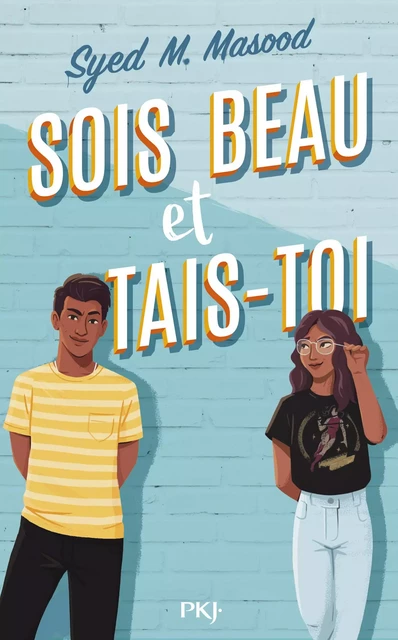 Sois-beau et tais-toi ! - Syed M. Masood - Univers Poche