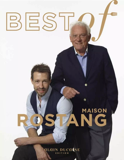 Best of Maison Rostang - Michel Rostang, Nicolas Beaumann - LEC communication (A.Ducasse)