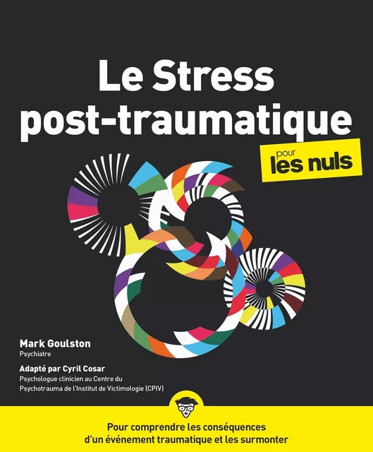 Le Stress post-traumatique pour les Nuls - Mark Goulston - edi8